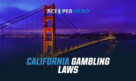 California Gambling Law .